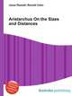 Aristarchus On the Sizes and Distances, Jesse Russell,Ronald Cohn 