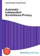 Automatic Independent Surveillance-Privacy, Jesse Russell,Ronald Cohn 