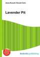 Lavender Pit, Jesse Russell,Ronald Cohn 