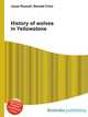 History of wolves in Yellowstone, Jesse Russell,Ronald Cohn 