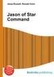 Jason of Star Command, Jesse Russell,Ronald Cohn 