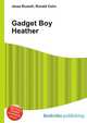 Gadget Boy & Heather, Jesse Russell,Ronald Cohn 