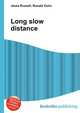 Long slow distance, Jesse Russell,Ronald Cohn 