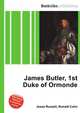 James Butler, 1st Duke of Ormonde, Jesse Russell,Ronald Cohn 