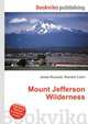 Mount Jefferson Wilderness, Jesse Russell,Ronald Cohn 