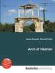 Arch of Hadrian, Jesse Russell,Ronald Cohn 