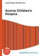 Acorns Children's Hospice, Jesse Russell,Ronald Cohn 