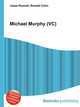 Michael Murphy (VC), Jesse Russell,Ronald Cohn 
