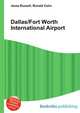 Dallas/Fort Worth International Airport, Jesse Russell,Ronald Cohn 