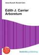 Edith J. Carrier Arboretum, Jesse Russell,Ronald Cohn 