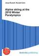 Alpine skiing at the 2010 Winter Paralympics, Jesse Russell,Ronald Cohn 