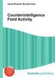 Counterintelligence Field Activity, Jesse Russell,Ronald Cohn 
