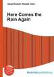 Here Comes the Rain Again, Jesse Russell,Ronald Cohn 
