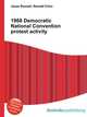 1968 Democratic National Convention protest activity, Jesse Russell,Ronald Cohn 