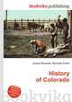 History of Colorado, Jesse Russell,Ronald Cohn 