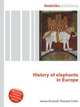 History of elephants in Europe, Jesse Russell,Ronald Cohn 