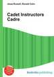 Cadet Instructors Cadre, Jesse Russell,Ronald Cohn 
