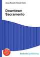 Downtown Sacramento, Jesse Russell,Ronald Cohn 
