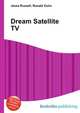 Dream Satellite TV, Jesse Russell,Ronald Cohn 