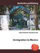 Immigration to Mexico, Jesse Russell,Ronald Cohn 