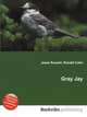 Gray Jay, Jesse Russell,Ronald Cohn 