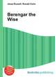 Berengar the Wise, Jesse Russell,Ronald Cohn 