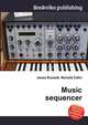 Music sequencer, Jesse Russell,Ronald Cohn 
