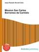 Mission San Carlos Borromeo de Carmelo, Jesse Russell,Ronald Cohn 