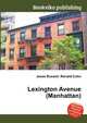 Lexington Avenue (Manhattan), Jesse Russell,Ronald Cohn 
