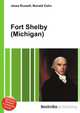 Fort Shelby (Michigan), Jesse Russell,Ronald Cohn 
