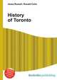 History of Toronto, Jesse Russell,Ronald Cohn 