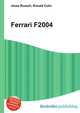 Ferrari F2004, Jesse Russell,Ronald Cohn 