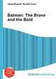 Batman: The Brave and the Bold, Jesse Russell,Ronald Cohn 