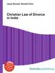 Christian Law of Divorce in India, Jesse Russell,Ronald Cohn 