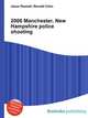 2006 Manchester, New Hampshire police shooting, Jesse Russell,Ronald Cohn 