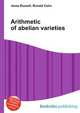 Arithmetic of abelian varieties, Jesse Russell,Ronald Cohn 