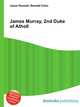 James Murray, 2nd Duke of Atholl, Jesse Russell,Ronald Cohn 
