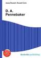D. A. Pennebaker, Jesse Russell,Ronald Cohn 