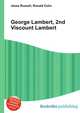 George Lambert, 2nd Viscount Lambert, Jesse Russell,Ronald Cohn 