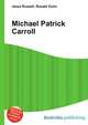 Michael Patrick Carroll, Jesse Russell,Ronald Cohn 