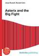 Asterix and the Big Fight, Jesse Russell,Ronald Cohn 