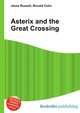 Asterix and the Great Crossing, Jesse Russell,Ronald Cohn 