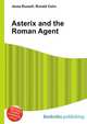 Asterix and the Roman Agent, Jesse Russell,Ronald Cohn 