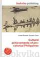 Cultural achievements of pre-colonial Philippines, Jesse Russell,Ronald Cohn 