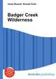 Badger Creek Wilderness, Jesse Russell,Ronald Cohn 