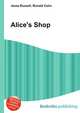 Alice's Shop, Jesse Russell,Ronald Cohn 
