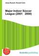 Major Indoor Soccer League (2001 2008), Jesse Russell,Ronald Cohn 