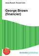 George Brown (financier), Jesse Russell,Ronald Cohn 