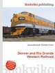 Denver and Rio Grande Western Railroad, Jesse Russell,Ronald Cohn 