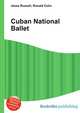 Cuban National Ballet, Jesse Russell,Ronald Cohn 